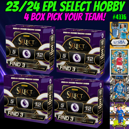 Break 4336 - 23/24 EPL Select Hobby - 4 Box Pick Your Team!