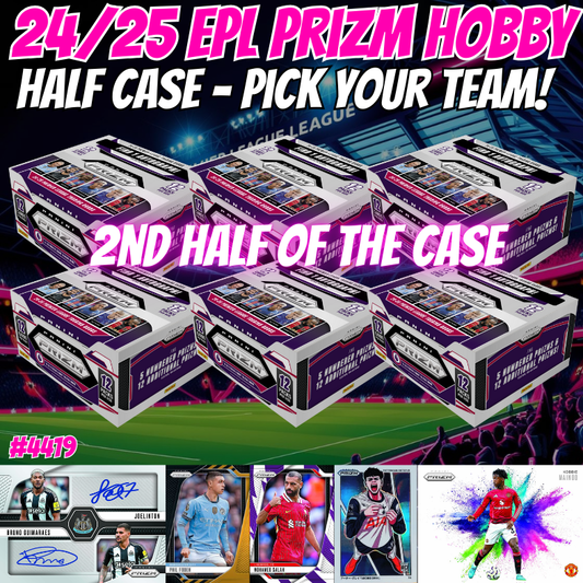 Break 4419 - 24/25 EPL Prizm Hobby - HALF CASE - Pick Your Team/Player!  2nd half of the case!
