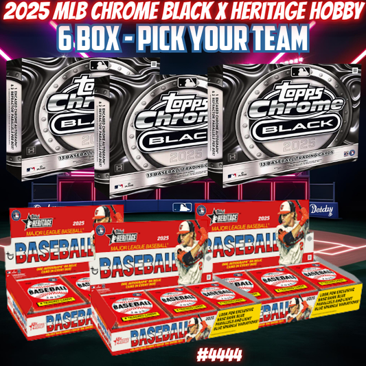 Break 4444 - 2025 MLB Chrome Black x Heritage Hobby 6 Box - Pick Your Team!