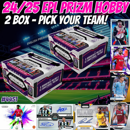 Break 4451 - 24/25 EPL Prizm Hobby - 2 Box - Pick Your Team!