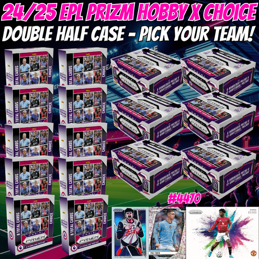 Break 4470 - 24/25 EPL Prizm Hobby x Choice - DOUBLE HALF CASE - Pick Your Team/Player!