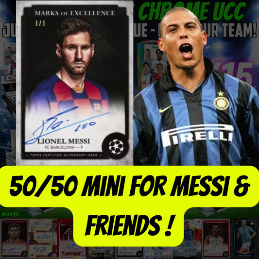 50/50 Mini for Messi & Friends in Break 4494 - 24/25 UCC Chrome Jumbo x Hobby x Value 22 Box Pick Your Team!