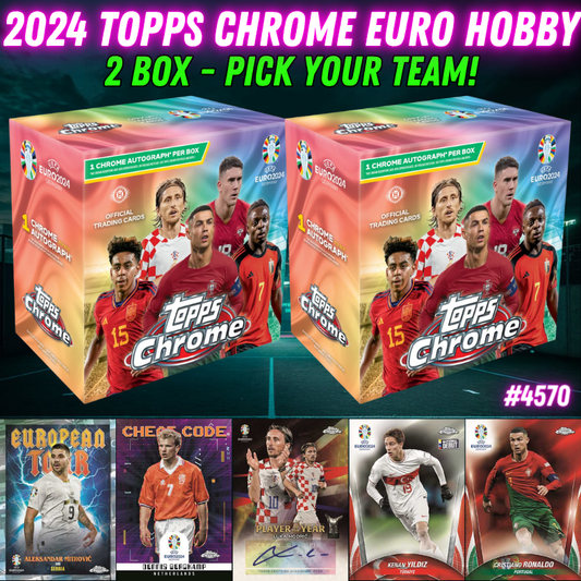 Break 4570 - 2024 Topps Chrome EURO Hobby - 2 Box - Pick Your Team!