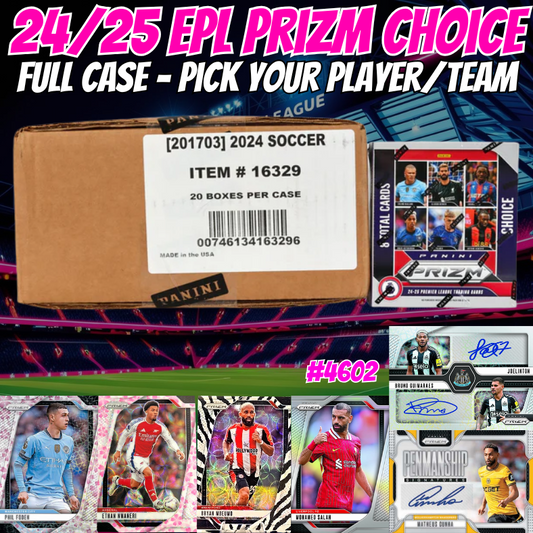 Break 4602 - 24/25 EPL Prizm CHOICE - FULL CASE - Pick Your Player/Team