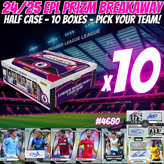 Break 4680 - 24/25 EPL Prizm Breakaway HALF CASE - 10 Boxes - Pick Your Team