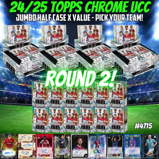 Break 4715 - 24/25 UCC Chrome JUMBO x Value  - Pick Your Team! ROUND 2!