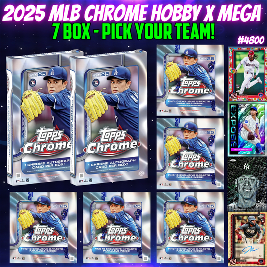 Break 4800 - 2025 MLB Chrome 7 Box Mixer - Pick Your Team!