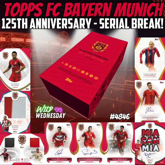 Break 4846 - 24/25 Topps FC Bayern Munich 125th Anniversary - SERIAL BREAK!