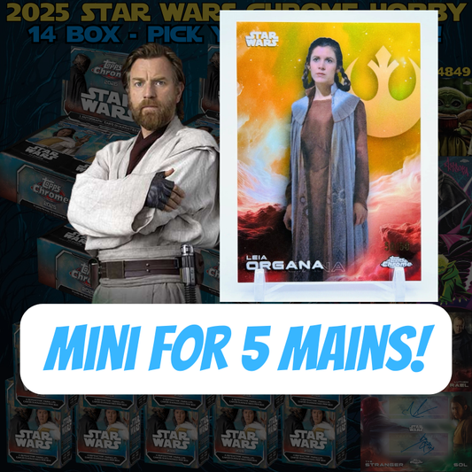 Mini for 5 MAINS in Break 4851 - NEW 2025 Star Wars Chrome Hobby x Blaster 14 Box - PYC!