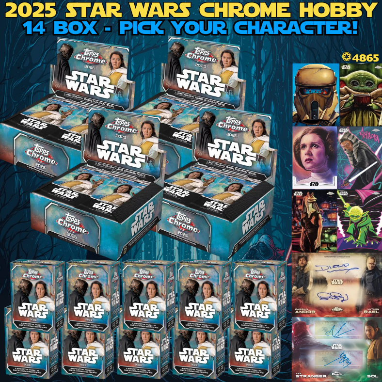 Break 4865 - NEW 2025 Star Wars Chrome Hobby x Blaster 14 Box - Pick Your Character!