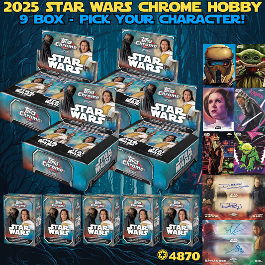 Break 4870 - 2025 Star Wars Chrome Hobby x Blaster 9 Box - Pick Your Character!