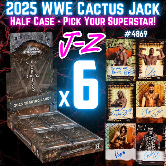 Break 4869 - 2025 WWE Cactus Jack Chrome - HALF CASE - Pick Your Superstar! J-Z