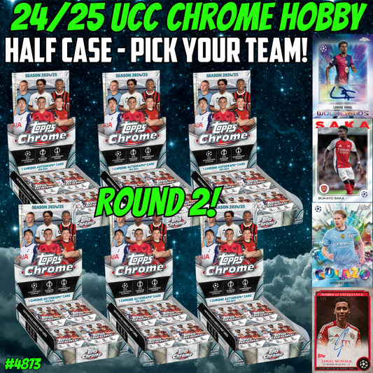 Break 4873 - 24/25 UCC Chrome Soccer Hobby - Half Case - Pick Your Team! ROUND 2!