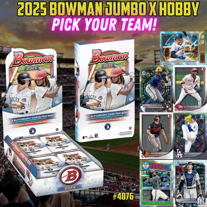 Break 4876 - 2025 Bowman JUMBO x HOBBY - Pick Your Team!