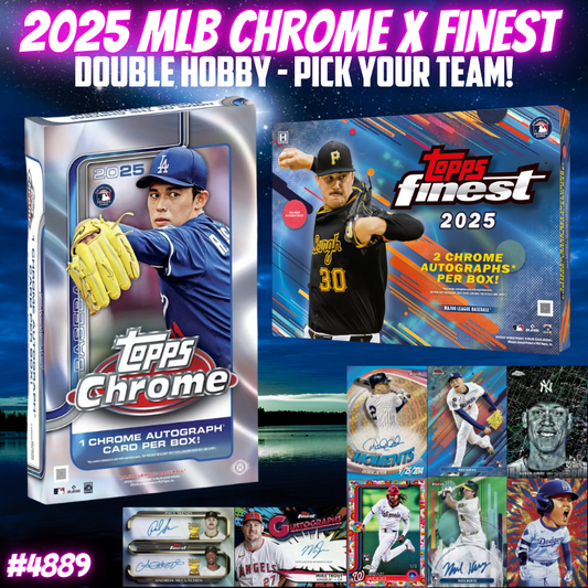 Break 4889 - 2025 MLB Chrome x Finest Double Hobby - Pick Your Team!