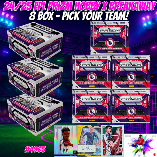 Break 4905 - 24/25 EPL Prizm Hobby x Breakaway - 8 BOX - Pick Your Team!