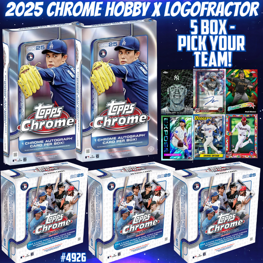 Break 4926 - 2025 MLB Chrome Hobby x Logofractor 5 Box - Pick Your Team!