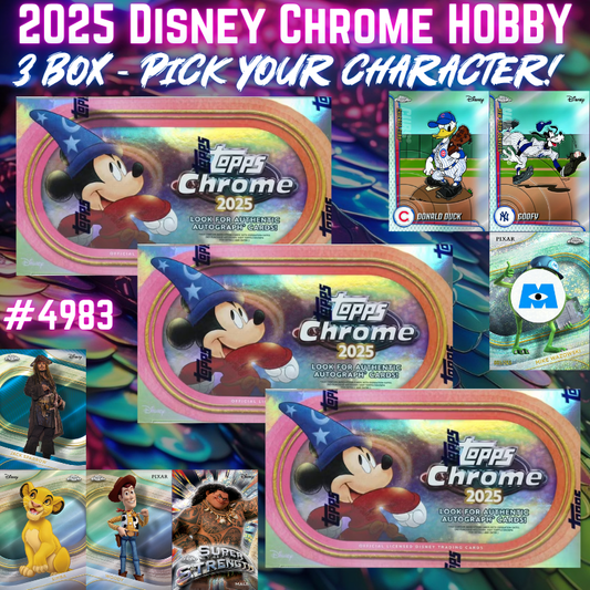 Break 4983 - 2025 Topps Disney Chrome Hobby 3 Box - Pick Your Character!