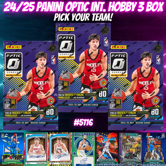 Break 5116 - NBA 24/25 PANINI Optic Int. Hobby 3 Box  - Pick Your Team!
