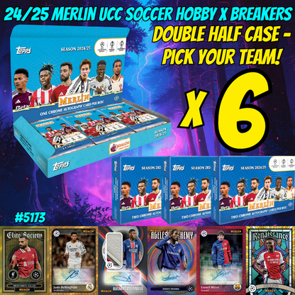 Break 5173 - 24/25 Merlin UCC Soccer HOBBY x BREAKERS - Double Half Case - Pick Your Team!