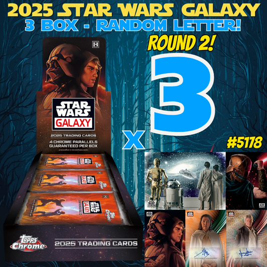 Break 5178 - 2025 Star Wars Galaxy 3 Box - Random Letter! ROUND 2!