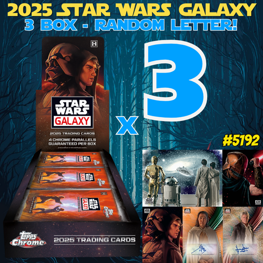 Break 5192 - 2025 Star Wars Galaxy 3 Box - Random Letter!