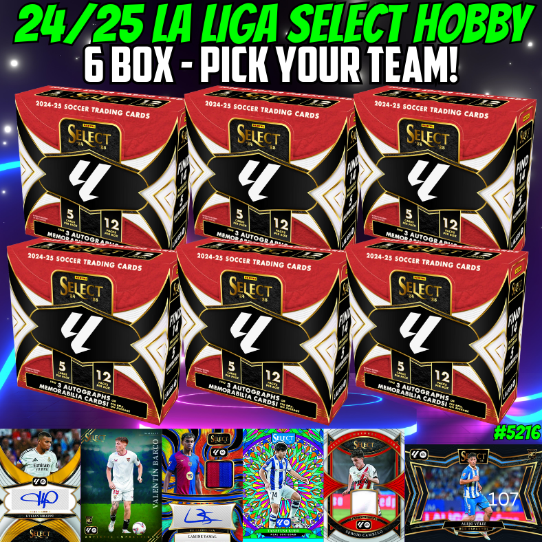 Break 5216 - 24/25 La Liga Select Hobby - 6 Box - Pick Your Team!