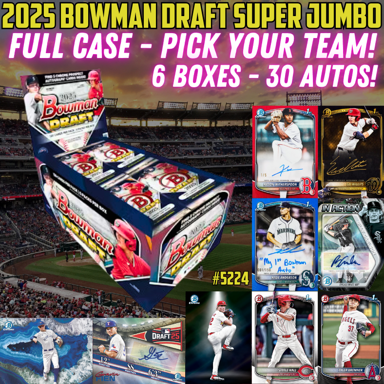 Break 5224 - 2025 Bowman Draft RELEASE DAY SUPER Jumbo - FULL CASE - Pick Your Team!