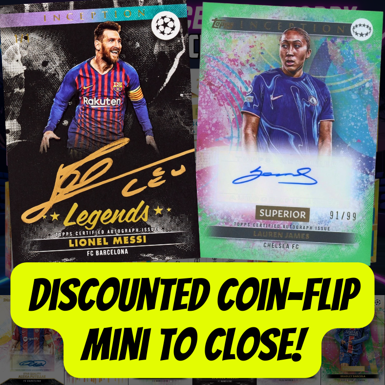 Discounted Coin-Flip Mini to CLOSE Break 5222 - 24/25 Topps UCC Inception Soccer - Half Case - PYT ROUND 2!