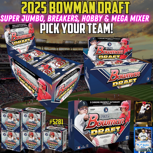 Break 5281 - 2025 Bowman Draft MLB Super Jumbo, Breakers, Hobby & Mega Mixer - Pick Your Team!