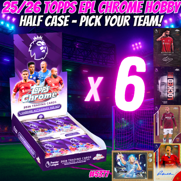 Break 5377 - 25/26 Topps EPL Chrome Hobby - Half Case - Pick Your Team!