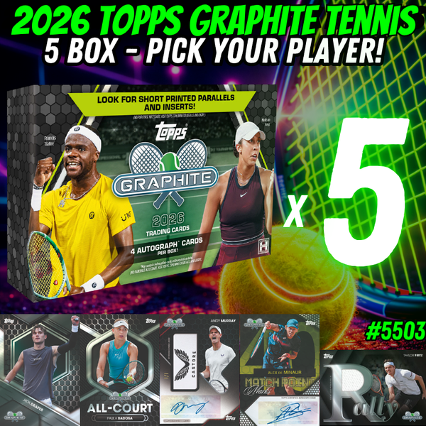 Break 5503 - 2026 Topps Graphite Tennis - 5 Box -  Pick Your Player!