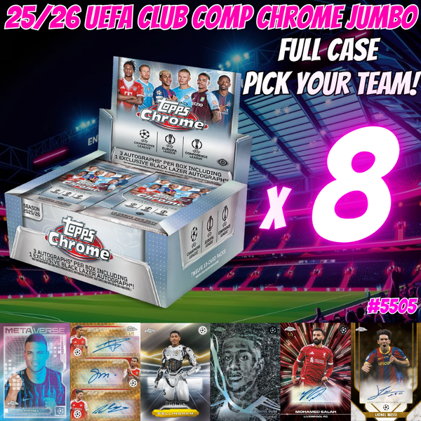 Break 5505 - 25/26 UEFA Club Comp Chrome JUMBO Full Case - Pick Your Team!