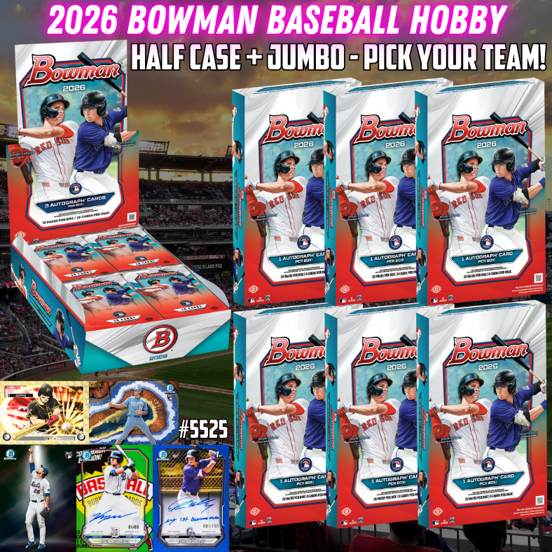 Break 5525 - 2026 Bowman Baseball Hobby Half Case + Jumbo - Pick Your Team!