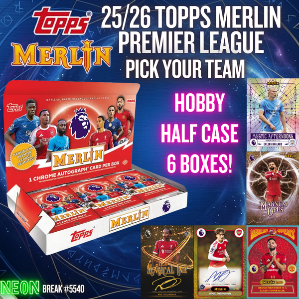 Break 5540 - 25/26 Topps Merlin Premier League Hobby - Half Case - Pick Your Team!