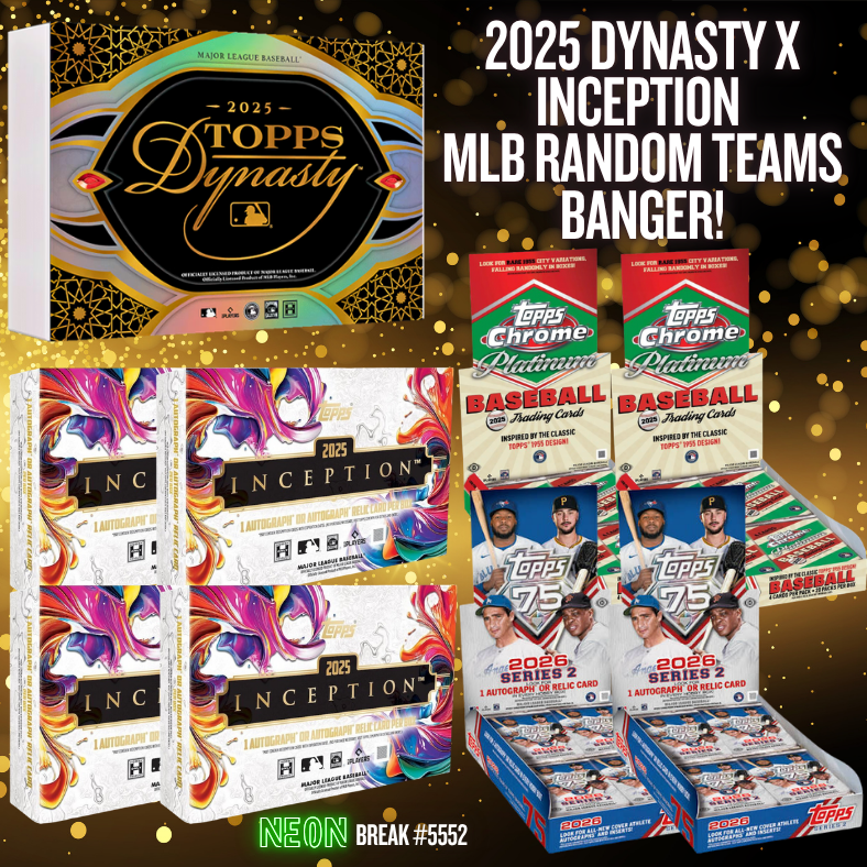 Break 5552 - 2025 DYNASTY x INCEPTION MLB RANDOM TEAMS BANGER!