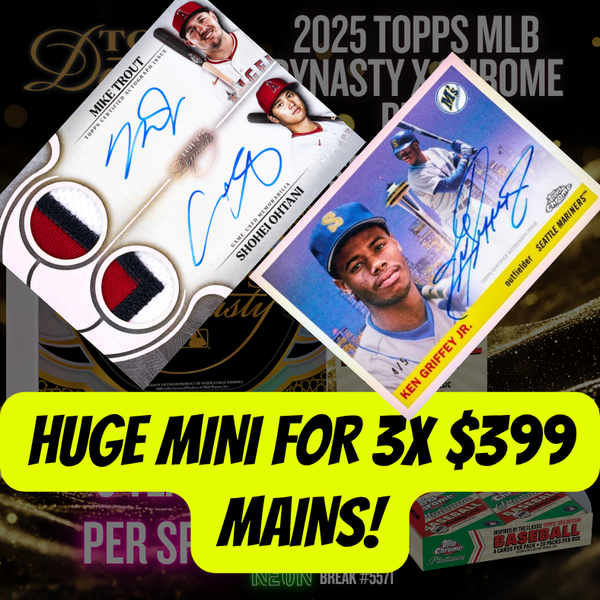 HUGE MINI FOR 3X $399 MAINS IN Break 5571 - 2025 Topps MLB Dynasty x Chrome Plat - 10 SPOT RANDOM !