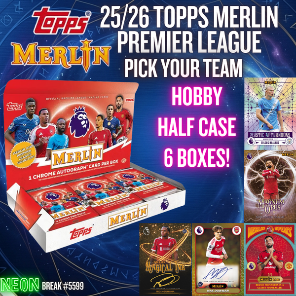 Break 5599 - 25/26 Topps Merlin Premier League Hobby - Half Case - Pick Your Team!