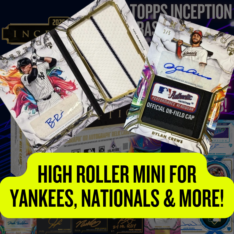 HIGH ROLLER MINI for Yankees, Nationals & More in Break 5598 - 2025 Topps Inception Baseball - FULL CASE - PYT!