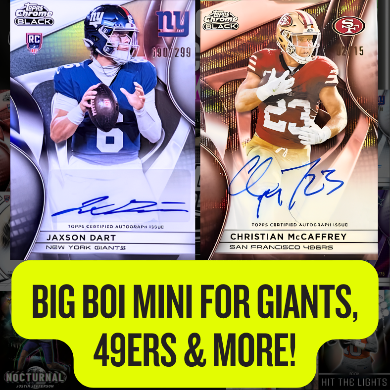 BIG BOI Mini for Giants, 49ers & More in Break 5597 - 2025 Topps Chrome Black Football HOBBY - HALF CASE - PYT!