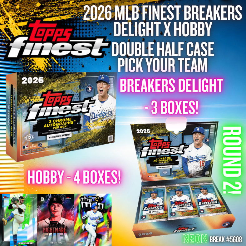Break 5608 - 2026 MLB Finest Breakers Delight x Hobby - DOUBLE HALF CASE - Pick Your Team! ROUND 2!