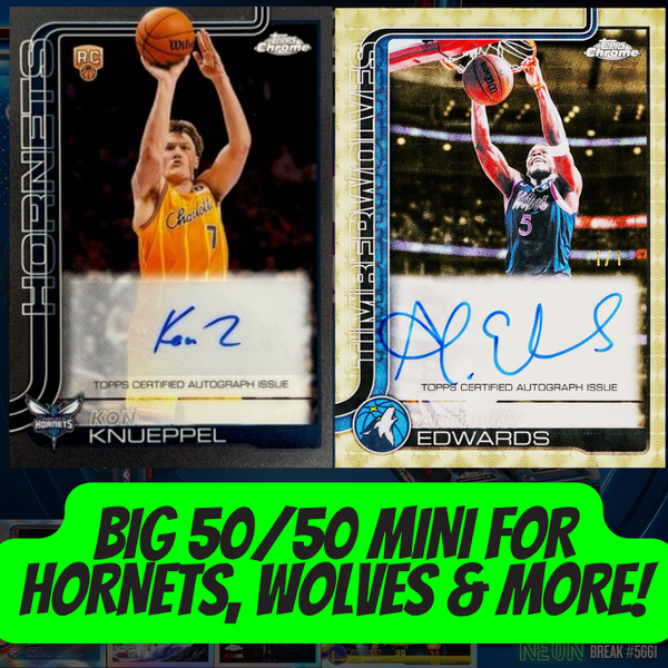BIG 50/50 Mini for Hornets, Wolves & More in Break 5661 - 25/26 Topps NBA Chrome Updates Jumbo x Hobby - 3 Box - PYT!