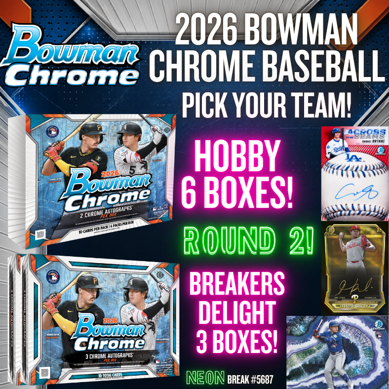 Break 5687- NEW 2026 Bowman Chrome Baseball Release Day - Pick Your Team! ROUND 2!