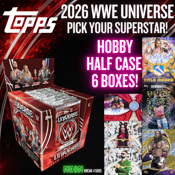 Break 5695 -  2026 WWE Universe Hobby Half Case - Pick Your Superstar!