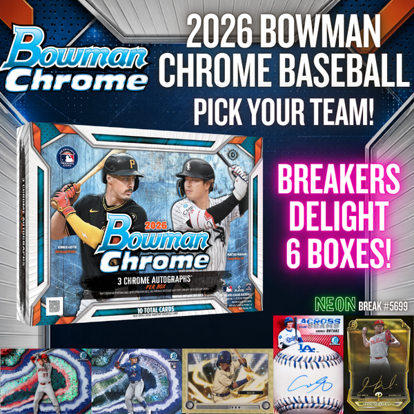 Break 5699 - 2026 Bowman Chrome BREAKERS DELIGHT - FULL CASE - Pick Your Team!
