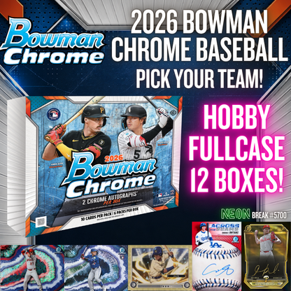 Break 5700 - 2026 Bowman Chrome HOBBY - FULL CASE - Pick Your Team!