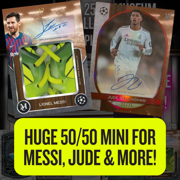 HUGE 50/50 Mini for Messi, Jude & More in Break 5705 - 25/26 Museum Collection UEFA CC Hobby - FULL CASE - PYT!