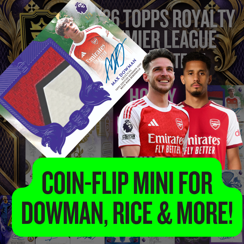 Coin-Flip Mini for Dowman, Rice & More in Break 5707 - 25/26 Topps Royalty Premier League HALFCASE - 2 Boxes - PYT!