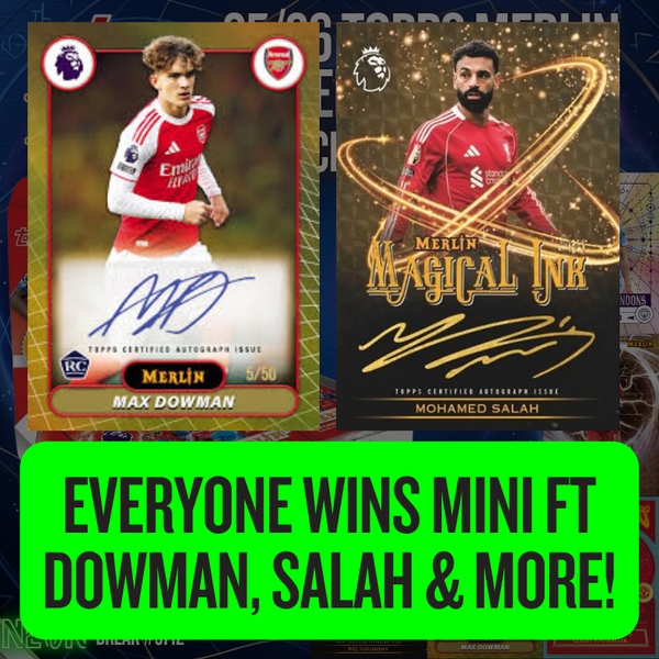 EVERYONE WINS Mini ft Dowman, Salah & More in Break 5712 - 25/26 Topps Merlin Premier League Hobby - HALF CASE - PYT!