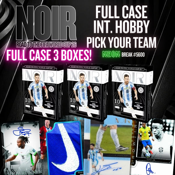 Break 5600 - 25/26 Noir Soccer International Hobby - FULL CASE - Pick Your Team!